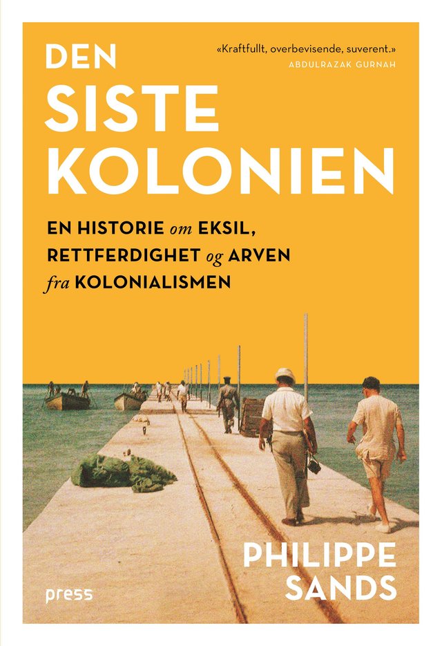 "Den siste kolonien - en historie om eksil, rettferdighet og arven fra kolonialismen" av Philippe Sands