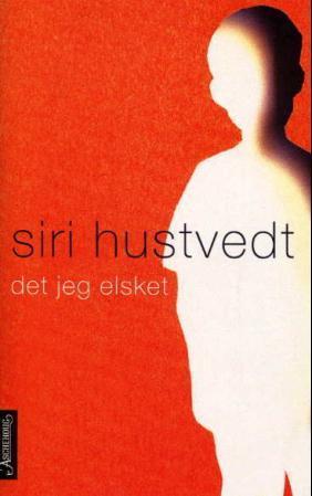 "Det jeg elsket" av Siri Hustvedt