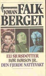 Eli Sjursdotter ; Bør Børson jr. ; Den fjerde nattevakt