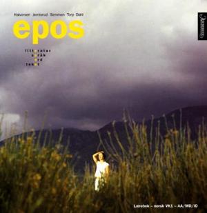 "Epos - litteratur, språk, ord, tekst : lærebok : norsk VK1 : AA/MD/ID" av Ellen Beate Halvorsen