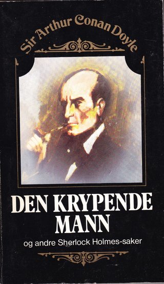 "Den krypende mann og andre Sherlock Holmes-saker" av Sir Arthur Conan Doyle