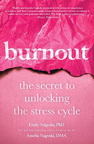 "Burnout The Secret to Unlocking the Stress Cycle" av Emily Nagoski PhD