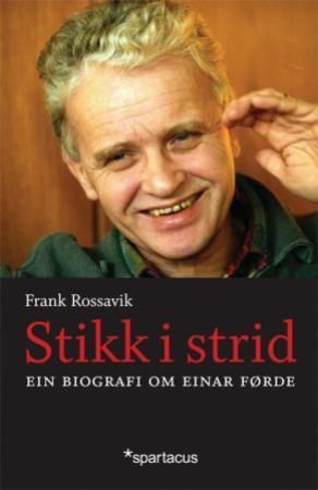 Stikk i strid - ein biografi om Einar Førde