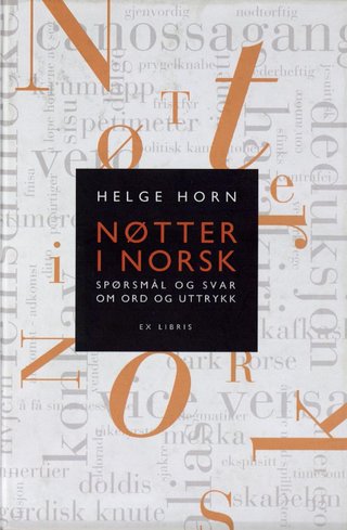 Nøtter i norsk - spørsmål og svar om ord og uttrykk