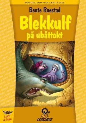 "Blekkulf på ubåttokt" av Bente Roestad