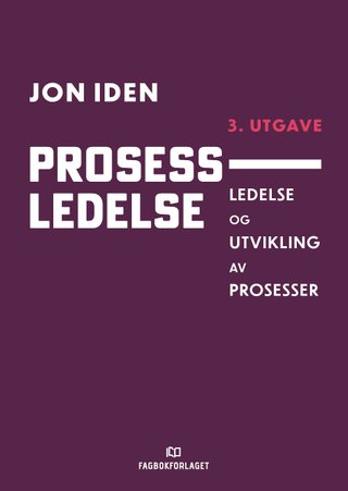 Prosessledelse - ledelse og utvikling av prosesser