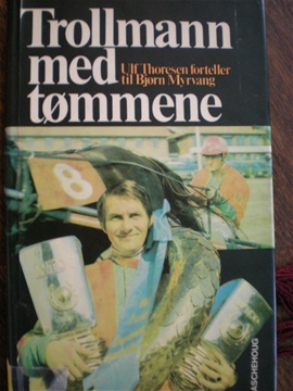 "Trollmann med tømmene ulf Thoresen forteller til Bjørn Myrvang" av Bjørn Myrvang