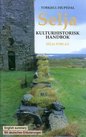 Selja - kulturhistorisk handbok