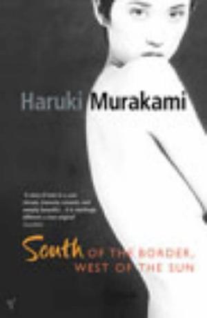 "South of the border, west of the sun" av Haruki Murakami