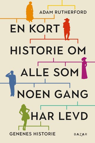 "En kort historie om alle som noen gang har levd genenes historie" av Adam Rutherford