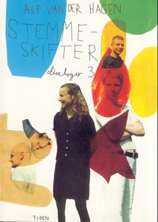 "Dialoger 3 - stemmeskifter" av Alf van der Hagen