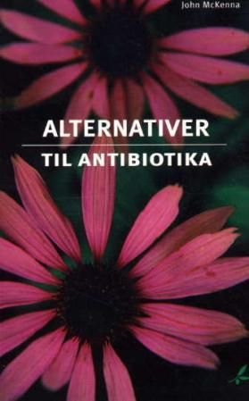 "Alternativer til antibiotika" av John McKenna