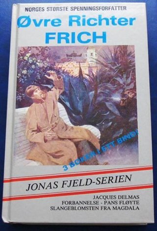 "Jaques Delmas forbannelse ; Pans fløyte ; Slangeblomsten fra Magdala" av Øvre Richter Frich