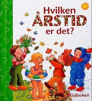 "Hvilken årstid er det?" av Constanza Droop