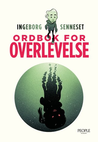 "Ordbok for overlevelse om å bli voksen og overleve" av Ingeborg Senneset