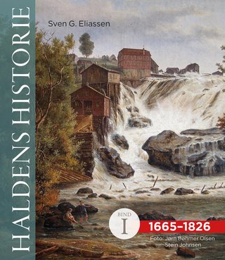 "Haldens historie bind I : 1665-1826" av Sven G. Eliassen