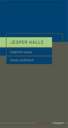 "Isbjørnen og jeg ; Sandy og Richard : et skuespill en fabel for teater :" av Jesper Halle