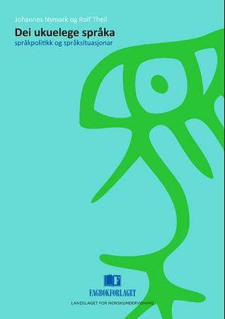 "Dei ukuelege språka språkpolitikk og språksituasjonar" av Johannes Nymark