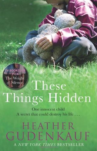 "These Things Hidden (MIRA)" av Heather Gudenkauf