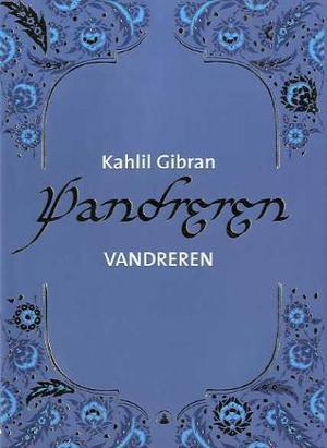 "Vandreren" av Kahlil Gibran