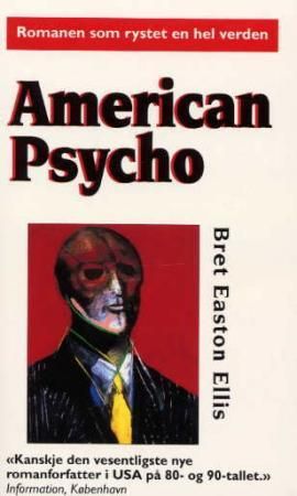 "American psycho" av Bret Easton Ellis