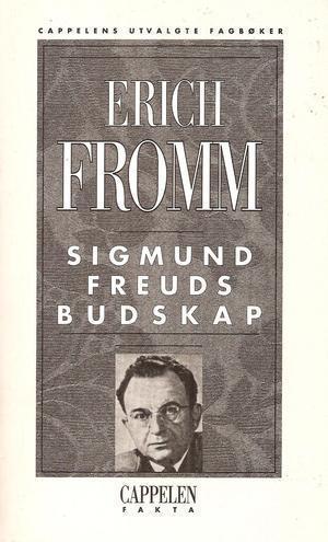 "Sigmund Freuds budskap en analyse av hans personlighet og innflytelse" av Erich Fromm