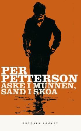 "Aske i munnen, sand i skoa - roman" av Per Petterson