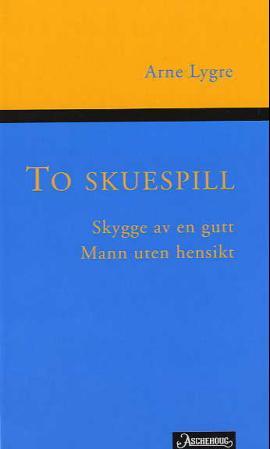 "To skuespill" av A.I.S. Lygre