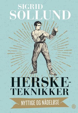 Hersketenikker - nyttige og nådeløse