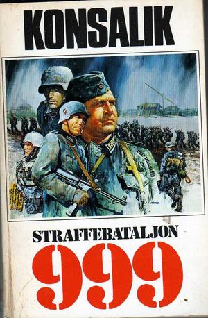 "Straffebataljon 999" av Heinz G. Konsalik