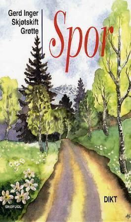 "Spor dikt" av Gerd Inger Skjøtskift Grøtte