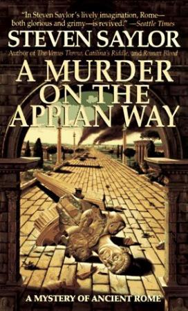 "A murder on the Appian way - a mystery of ancient Rome" av Steven Saylor