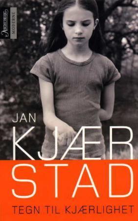 "Tegn til kjærlighet - roman" av Jan Kjærstad