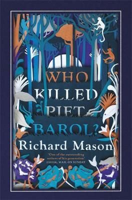 "Who killed Piet Barol?" av Richard Mason