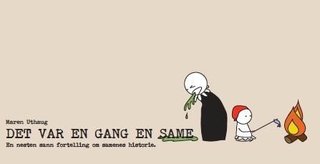 "Det var en gang en same - en nesten sann fortelling om samenes historie" av Maren Uthaug