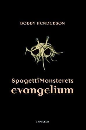 "SpagettiMonsterets evangelium" av Bobby Henderson