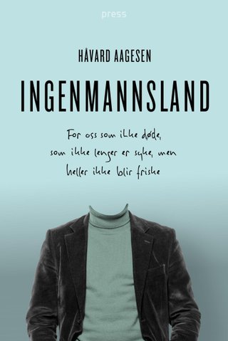 Ingenmannsland - for oss som ikke døde, som ikke lenger er syke, men heller ikke blir friske