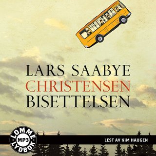 "Bisettelsen" av Lars Saabye Christensen