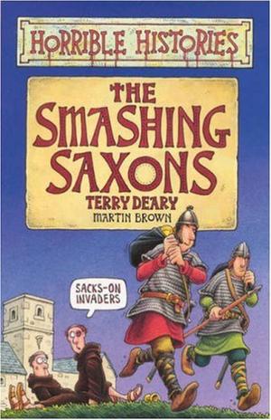 "The Smashing Saxons (Horrible Histories)" av Terry Deary