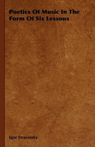 "Poetics Of Music In The Form Of Six Lessons" av Igor Stravinsky