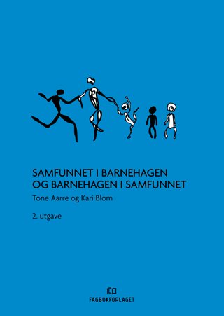 "Samfunnet i barnehagen og barnehagen i samfunnet" av Tone Aarre