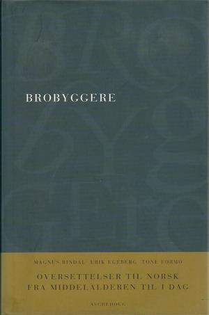 "Brobyggere - oversettelser til norsk fra middelalderen til idag" av Magnus Rindal
