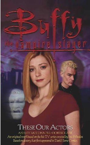 "These Our Actors (Buffy the Vampire Slayer)" av Dori Kogler