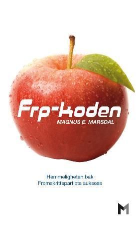 Frp-koden - hemmeligheten bak Fremskrittspartiets suksess