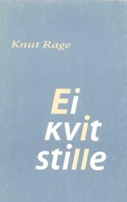 "Ei kvit stille dikt" av Knut Rage