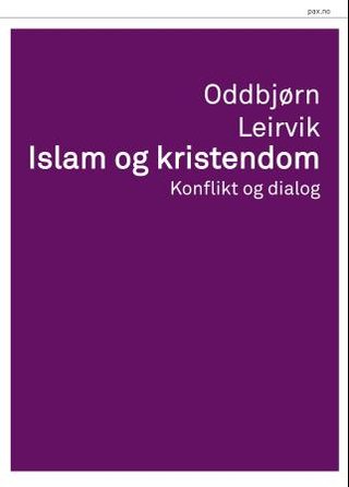 "Islam og kristendom" av Oddbjørn Leirvik