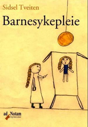 "Barnesykepleie" av Sidsel Tveiten