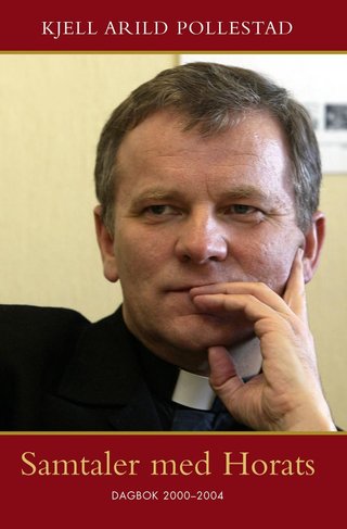 "Samtaler med Horats dagbok 2000-2004" av Kjell Arild Pollestad