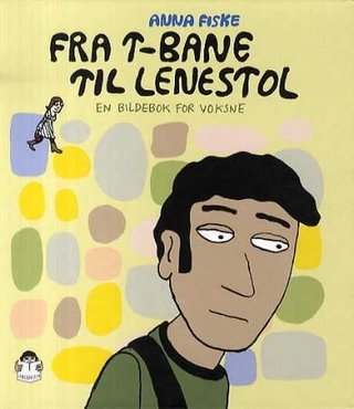 Fra t-bane til lenestol - en bildebok for voksne