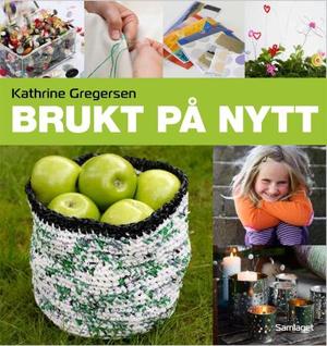 "Brukt på nytt" av Kathrine Gregersen